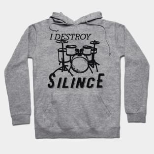 Drummer - I destroy silence Hoodie